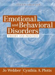 Cover of: Emotional and Behavioral Disorders: Theory and Practice