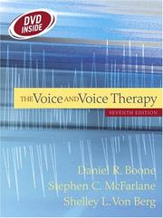 The voice and voice therapy by Daniel R Boone, Daniel R. Boone, Stephen C. McFarlane, Shelley L. Von Berg