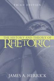 Cover of: The History and Theory of Rhetoric by James A. Herrick