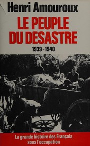 La Grande histoire des français sous l'occupation by Henri Amouroux