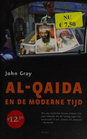 Cover of: Al-Qaida en de moderne tijd by John Gray
