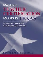 Cover of: English teacher certification exams in Texas: strategies for approaching ELA/Reading TExES exams