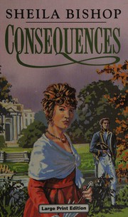 Cover of: Consequences by Sheila Bishop