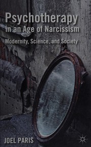 Cover of: Psychotherapy in an age of narcissism: modernity, science, and society