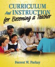 Cover of: Curriculum and instruction for becoming a teacher