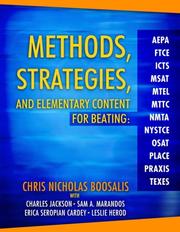 Cover of: Methods, Strategies, and Elementary Content for Beating AEPA, FTCE, ICTS, MSAT, MTEL, MTTC, NMTA, NYSTCE, OSAT, PLACE, PRAXIS, and TEXES (Boosalis Series)