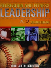 Recreation and fitness leadership by Patricia M. Leith
