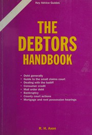 Cover of: The Debtor's Handbook (Key Advice Guides) by Raymond Axon