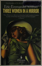 Cover of: Three women in a mirror by Éric-Emmanuel Schmitt