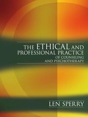 Cover of: The ethical and professional practice of counseling and psychotherapy by Len Sperry