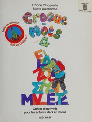 Cover of: Croque-mots: 4 : cahier d'activités pour les enfants de 9 et 10 ans