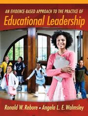 Cover of: An Evidence-Based Approach to the Practice of Educational Leadership by Ronald W. Rebore, Angela L. E. Walmsley