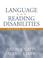 Cover of: Language and reading disabilities
