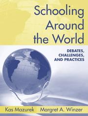 Cover of: Schooling around the world: debates, challenges, and practices