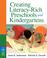 Cover of: Creating Literacy-Rich Preschools and Kindergartens