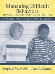 Cover of: Managing difficult behaviors through problem-solving instruction: strategies for the elementary classroom