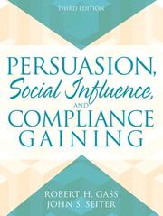Cover of: Persuasion: Social Influence and Compliance Gaining (3rd Edition)