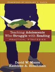 Teaching adolescents who struggle with reading by David W. Moore, David W. Moore, Kathy Hinchman