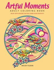 Cover of: Artful Moments Adult Coloring Book by Mickey Flodin