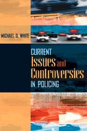 Cover of: Current Issues and Controversies in Policing