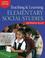 Cover of: Teaching and learning elementary social studies