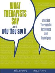 Cover of: What Therapists Say and Why They Say It: Effective Therapeutic Responses and Techniques