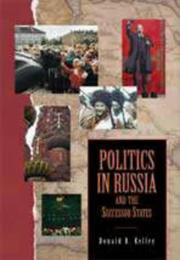 Cover of: Politics in Russia and the successor states by Kelley, Donald R.
