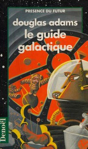 Cover of: Le guide galactique by 