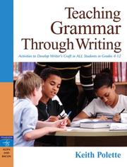 Cover of: Teaching Grammar Through Writing: Activities to Develop Writer's Craft in ALL Students Grades 4-12