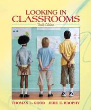 Cover of: Looking in Classrooms (10th Edition) by Thomas L. Good, Jere E. Brophy