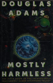 Mostly Harmless by Douglas Adams