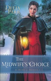 Cover of: The midwife's choice by Delia Parr