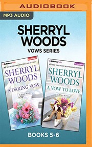 Cover of: Sherryl Woods Vows Series : Books 5-6: A Daring Vow & A Vow to Love