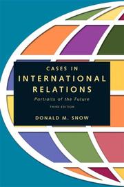 Cover of: Cases in International Relations by Donald M. Snow