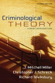 Cover of: Criminological Theory by J. Mitchell Miller, Christopher J. Schreck, Richard Tewksbury