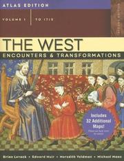 Cover of: The West: Encounters & Transformations, Volume I (to 1715), Atlas Edition (2nd Edition)