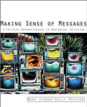 Cover of: Making Sense of Messages: A Critical Apprenticeship in Rhetorical Criticism