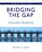 Cover of: Bridging the Gap