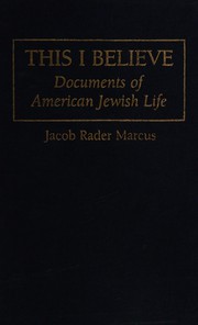 Cover of: This I believe: documents of American Jewish life