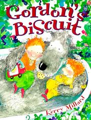 Cover of: Gordon's Biscuit by Kerry Millard