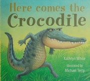 Cover of: Here comes the crocodile