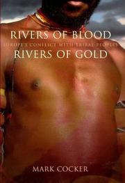 Cover of: Rivers of blood, rivers of gold by Mark Cocker