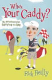 Cover of: Who's Your Caddy? by Rick Reilly, Rick Reilly