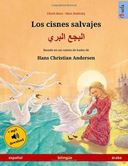 Cover of: Los cisnes salvajes – Albajae albary . Basado en un cuento de hadas de Hans Christian Andersen: Libro infantil bilingüe con ... ilustrados en dos idiomas)