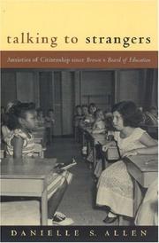 Cover of: Talking to Strangers: Anxieties of Citizenship since Brown v. Board of Education