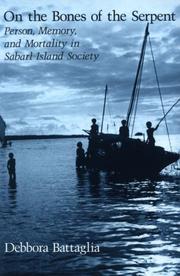 Cover of: On the bones of the serpent: person, memory, and mortality in Sabarl Island society