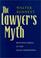 Cover of: The lawyer's myth