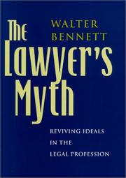 Cover of: The Lawyer's Myth by Walter Bennett, Walter Bennett