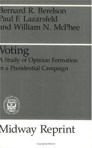 Cover of: Voting by Bernard R. Berelson, Paul F. Lazarsfeld, William N. McPhee