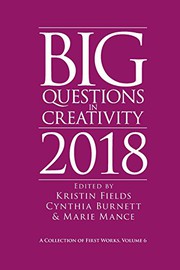 Cover of: Big Questions in Creativity 2018: A Collection of First Works, Volume 6